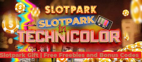 slotpark bonus codes 2022.